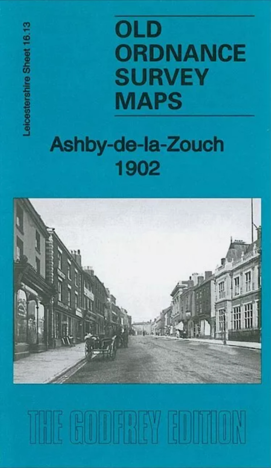 MAP OF Ashby-de-la-Zouch 1902 Leicestershire Sheet 16.13 by Barrie Trinder NEW