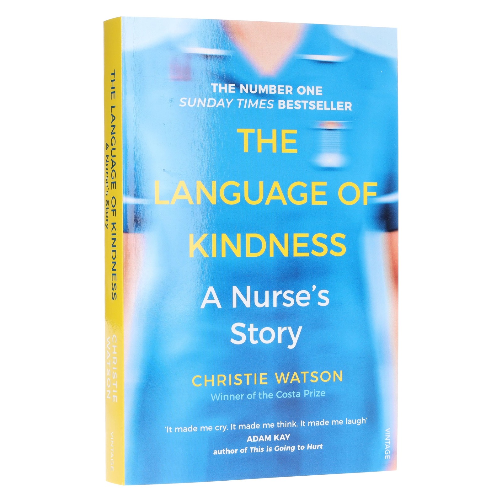 The Language of Kindness: A Nurse's Story by Christie Watson - Paperback