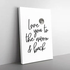 Love You To The Moon And Back V2 Typography Canvas Wall Art Print Framed Picture