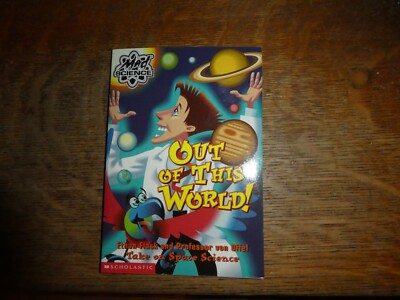Out of This World! : Ethan Flask and Professor Von Offel Take on Space Science