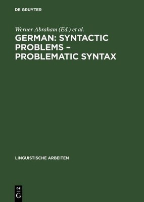 Werner Abraham German: Syntactic Problems   Problematic Syntax (Hardback)