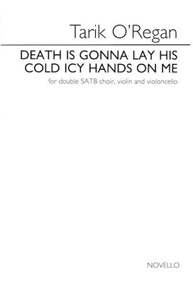 Death Is Gonna Lay His Cold Icy Hands on Me SATB divisi