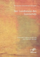 Hermann Feichtenschlager / Der Landlatanz Des Innviertels. For ...9783691225044