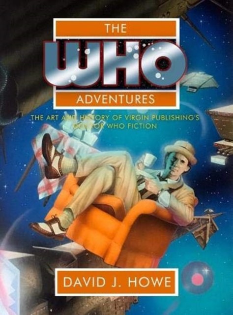 The Who Adventures by David J Howe (Hardback Book)
