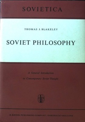 Soviet Philosophy. Sovietica. Publications of the Institute of East-European Stu