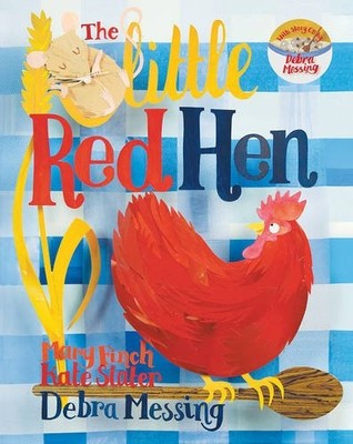 The Little Red Hen,Mary Finch, Kate Slater