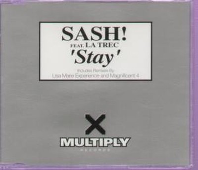 Sash feat. La Trec Stay CD (UK) Multiply 1997, Single Edit