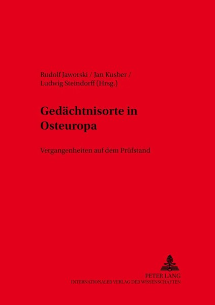 GedäChtnisorte In Osteuropa Vergangenheiten Auf Dem PrüFstand Jaworski (U. A.)-image