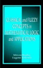 Classical and Fuzzy Concepts in Mathematical Logic and Applications, by Reghis