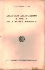 Allegoria, allegorismo e poesia nella Divina Commedia - T. Lucrezio Rizzo [1941]