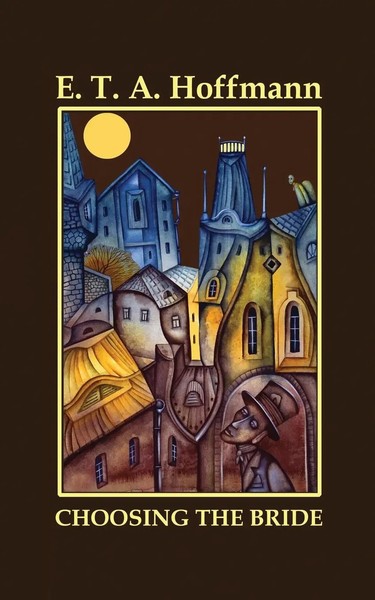 Choosing The Bride E. T. A. Hoffmann Taschenbuch Kartoniert / Broschiert 2019-image