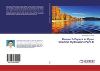 Birendra Kumar Singh | Research Papers In Open Channel Hydraulics (Part 4)