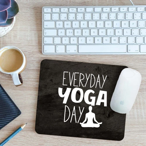 Everyday Yoga Day Mouse Mat Pad 24cm x 19cm