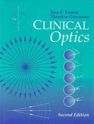 Clinical Optics, 2e - Hardcover By Fannin OD, Troy - GOOD