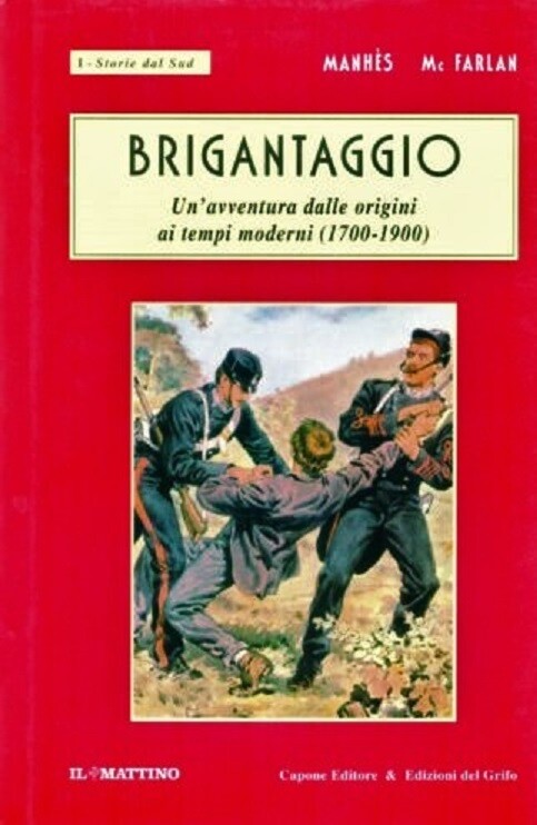 BRIGANTAGGIO Un'Avventura dalle Origini ai Tempi Nostri 1700-1900