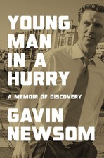 Gavin Newsom SIGNED Young Man in a Hurry FIRST EDITION Hardcover W/ COA PRESALE
