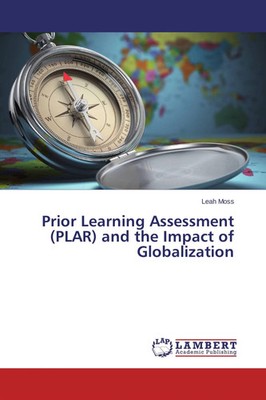 Leah Moss | Prior Learning Assessment (PLAR) and the Impact of Globalization