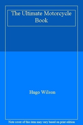 The Ultimate Motorcycle Book,Hugo Wilson- 9780862883324