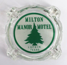 Vintage Marketing Glass Ashtray Milton Manor Motel Lufkin TX