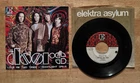 45 7" SP THE DOORS JIM MORRISON LOVE ME TWO TIMES RED/WHITE LABEL