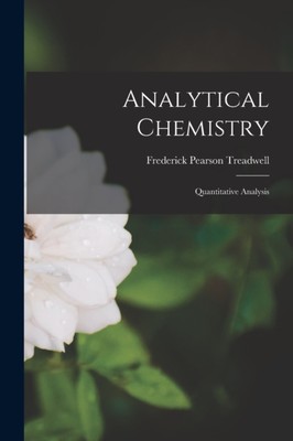 Treadwell - Analytical Chemistry  Quantitative Analysis - New paperbac - X555z