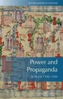 Power and Propaganda: Scotland 1306-1488 by Katie Stevenson (Paperback, 2014)