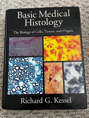 Basic Medical Histology: The Biology of Cells, Tissues, and Organs