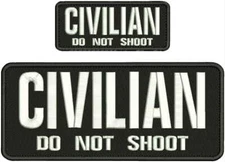 CIVILIAN DO NOT SHOOT Embroidery patch 10x4 and 5x2  hook on back BLK/WHITE