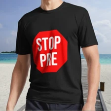 New Shirt STOP PRE Active Logo T-Shirt Funny Size S - 5XL