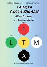 La dieta costituzionale. Alimentazione: un abito su misura - Bovelacci Alb...