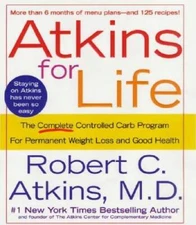 Atkins for Life: The Complete Controlled Carb Program for Permanent  - VERY GOOD
