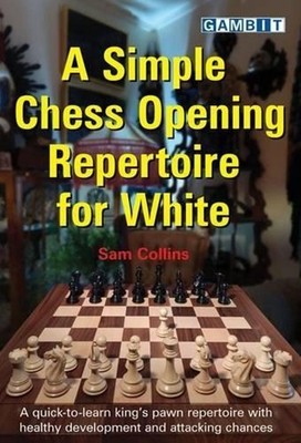A Simple Chess Opening Repertoire for White by Sam Collins (English) Paperback B