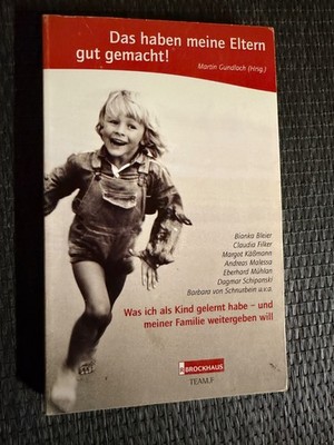 Das haben meine Eltern gut gemacht! von Martin Gundlach |   705