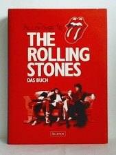 The Rolling Stones - Das Buch. Mick Jagger, Keith Richards, Charlie Watts, Ronni