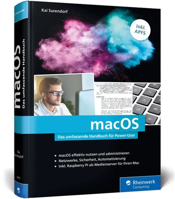 macOS | Das umfassende Handbuch für Power-User von Kai Surendorf. Inkl. APFS