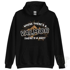 WHERE THERE'S A VALMOR... HOODIE name surname funny family gift idea