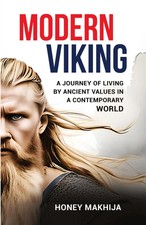 Modern Viking A Journey of Living by Ancient ...