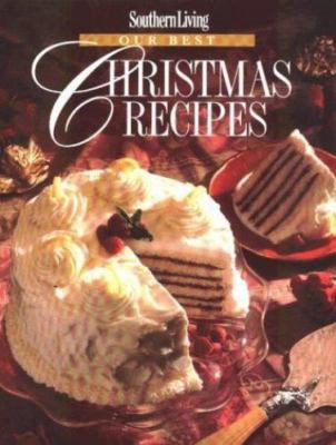 Southern Living Our Best Christmas Recipes - hardcover, 0848711831, new