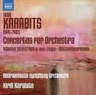 Ivan Karabits: Concertos for Orchestra; Valentin Silvestrov: Elegie; Abschiedsserenade (CD, Feb-2013, Naxos (Distributor))