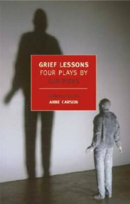 Grief Lessons: Four Plays by Euripides (New York Review Books Classics) - GOOD