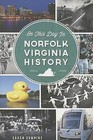 On This Day in Norfolk, Virginia History by Sarah Downing (Paperback, 2015)