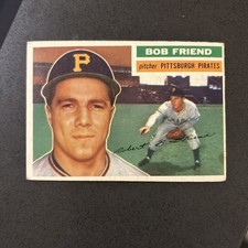 Price Drop - 1956 Topps Bob Friend 221 Ex Pittsburgh Pirates