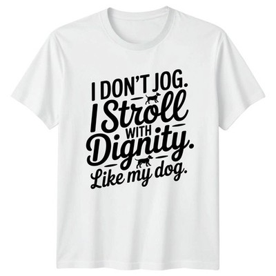 T-Shirt I Dont Jog I Stroll Senior Hund Hunde Geburtstag Geschenk für Sie und Ihn