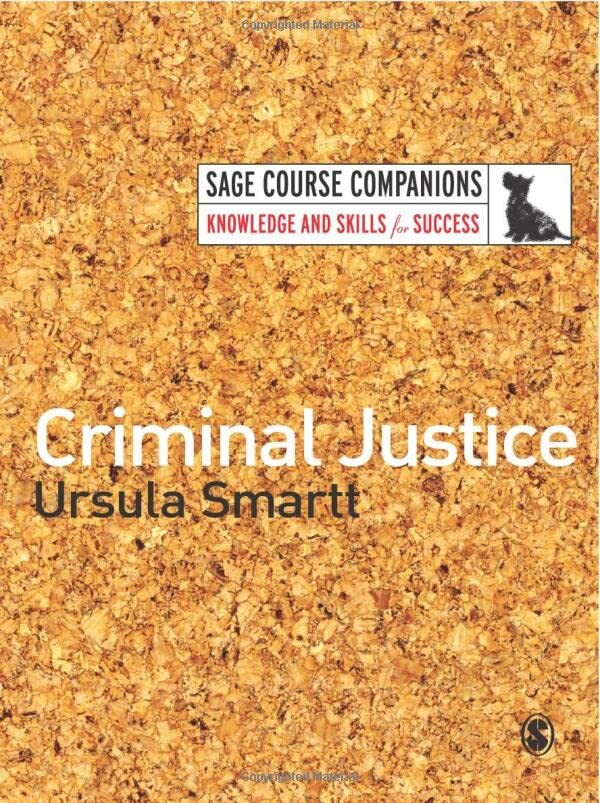 Criminal Justice (SAGE Course Companions series) By Ursula Smartt