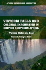 Victoria Falls and Colonial Imagination in British Southern Africa: Turning: New