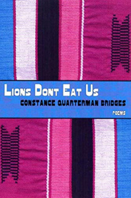 Lions Don't Eat Us: Poems - Paperback NEW Bridges, Consta 2006-09-19