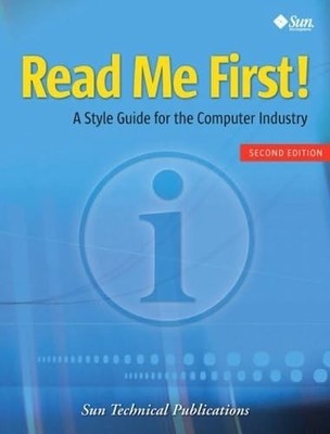 Read Me First! A Style Guide for... by Sun Technical Public Paperback / softback