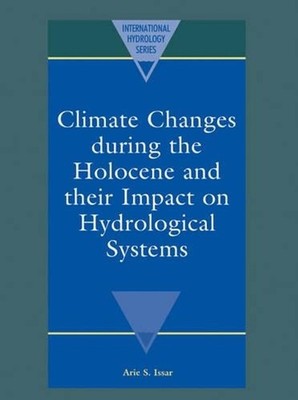 Climate Changes during the Holocene and their Impact on Hydrological Systems by
