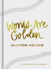 Words Are Golden: An Inspirational Journal