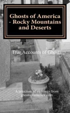 Ghosts Of America - Rocky Mountains And Deserts